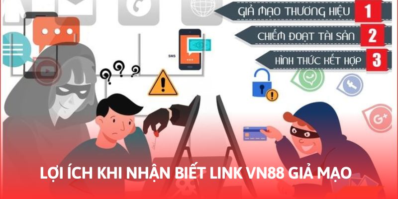 Nhận biết link VN88 giả mạo đảm bảo nhiều lợi ích